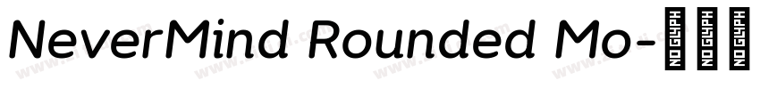 NeverMind Rounded Mo字体转换 NeverMind Rounded Mo字体转换
